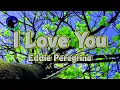 I Love You ~ Eddie Peregrina [Karaoke Version]