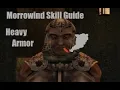 Morrowind Skill Guide - Heavy Armor
