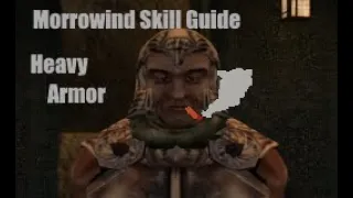 Morrowind Skill Guide - Heavy Armor
