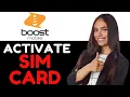 HOW TO ACTIVATE BOOST MOBILE SIM CARD ONLINE 2024 FULL GUIDE