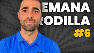 DIA 6 - LA SEMANA DE LA RODILLA