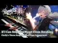Download Lagu Firefly: If I Can Stop One Heart From Breaking/Honkai: Star Rail  Emotional Piano Arrangement