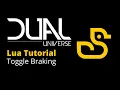 Toggle Braking Lua Tutorial