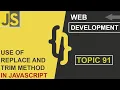 WEB DEVELOPMENT REPLACE AND TRIM METHOD CLASS 91 JAVASCRIPT SHAN DEVELOPERS
