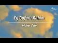 Download Lagu Ey Gafuru Rahim - Maher Zain | New Kurdish Song by Maher Zain 2024 | Lyrical