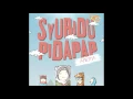 Lagu Syubidupidapap - Kecewa feat  Aldy Ramadhan