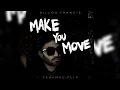 DILLON FRANCIS - MAKE YOU MOVE (VERAMAC FLIP)