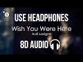 Download Lagu Avril Lavigne - Wish You Were Here (8D AUDIO)
