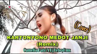 Download Kartonyono Medot Janji (Remix) - Camelia Putri X Dj febry RMX MP3