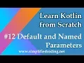 Kotlin Programming Tutorial - Default and Named Parameters