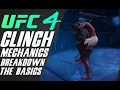UFC 4 - CLINCH Mechanics Breakdown 101