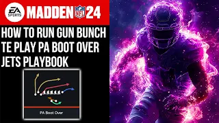 MADDEN 24 HOW TO RUN GUN BUNCH TE PLAY PA BOOT OVER JETS PLAYBOOK
