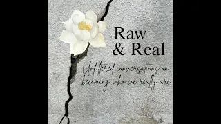 Raw & Real Ep. 4 – Losing Yourself to Find Yourself: The Identity Shifts No One Prepares You For