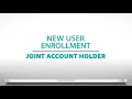 Joint Accountholder Enrollment