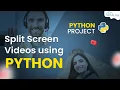 How to Create Split Screen using Python Codes