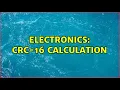 Electronics CRC-16 Calculation