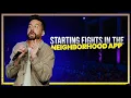 John Crist Starting fights in the Neighborhood Next Door Apps