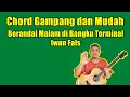 Download Lagu Chord Gampang (Berandal Malam di Bangku Terminal) by Delta Rahwanda (Tutorial Gitar) Untuk Pemula