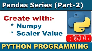 Python Pandas Series Creation of Series with Numpy Scaler Value In Hindi