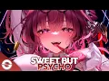 Download Lagu Nightcore - Sweet But Psycho (Lyrics) MP3