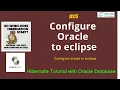 Hibernate Tutorial for beginners Hibernate Full course - Configure Oracle to eclipse