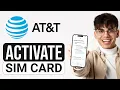 How To Activate AT T Sim Card 2025 - Full Guide
