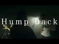 Hump Back「夜になったら」Official Trailer