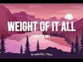 James Blunt - Weight Of It All (Lyrics)