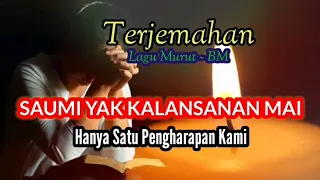 saumi yak kalansanan mai terjemahan lirik lagu murut rohani