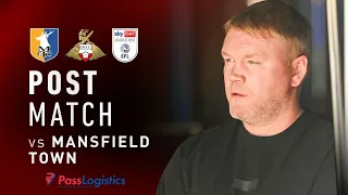Grant McCann reflects on the defeat to Mansfield Town