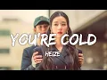 Download Lagu Heize (헤이즈) - You're Cold (Lyrics/가사) [Han/Rom/Eng] (From It's Okay To Not Be Okay)