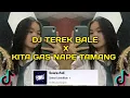 Download Lagu DJ TEREK BALE X KITA GAS NAPE TAMANG Sound SAHRUL UBAIDILLAH VIRAL TIKTOK 2024 !