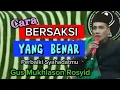 Download Lagu Cara Bersaksi Yang Benar Terhadap Allah SWT. (Gus Mukhlason Rosyid) #kajianhakikat
