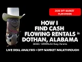 Dothan AL How I Find Cash-Flowing Rentals in 36301 Live Deal Analysis Off-Market Walk