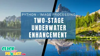 Python Image Processing Project - Two-Stage Underwater Enhancement