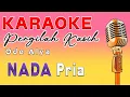 Download Lagu KARAOKE PERGILAH KASIH || NADA PRIA - ODE ALYA || LAGU DANGDUT AMBON TERBARU
