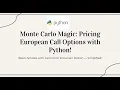 MONTE CARLO SIMULATION PRICING OPTIONS WITH PYTHON Financial Algorithms