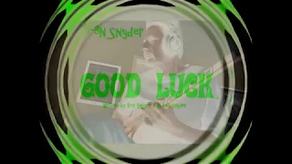 Ron Snyder - GOOD LUCK Original Song