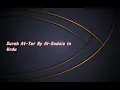 Download Lagu Surah At-Tur (No. 52) By Al Sudais
