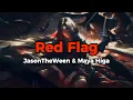 Lagu JasonTheWeen, Maya Higa - Red Flag (Lyrics)