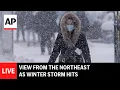 Weather cam LIVE View from the Northeast as winter storm hits