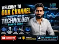 Welcome to Our Channel The Future of Technology Starts Here