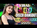 Lagu DJ REMIX DISCO DANGDUT KERANDA CINTA 🔥 TERBARU HITS 2026 💥 ENAK BANGET DIDENGAR 