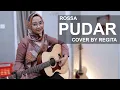 Download Lagu PUDAR - ROSSA COVER BY REGITA