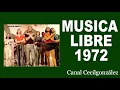 Lagu MUSICA LIBRE 1972. Canal Cecilgonzález.