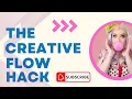 The Creative Flow Hack Simple NLP to silence your inner critic