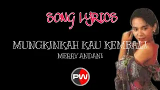 Download Mungkinkah kau kembali~Merry Andani, lirik lagu pop Indonesia terpopuler MP3