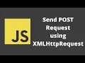 62 Sending POST Request data using XMLHttpRequest using Javascript