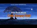Download Lagu Cinta Sampai Mati - Official Musik Audio || #Slowrockterbaru
