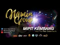 Download Lagu MIPIT KÉMBANG - NAMIN GROUP MP3